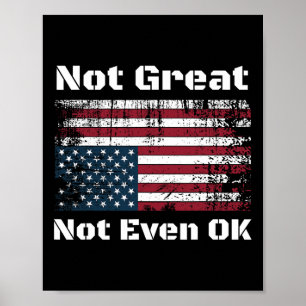 America Not Great Not Even Ok Americans Resist Tru Poster
