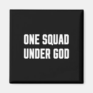 America One Squad Under God (trump 2020) Magnet