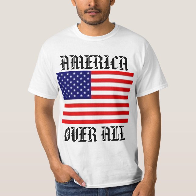 AMERICA OVER ALL T-Shirt (Front)