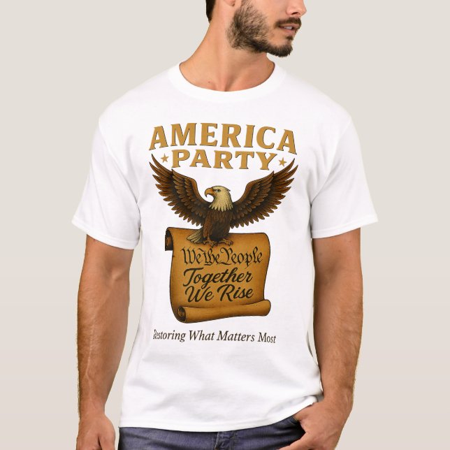 America Party Restoring What Matters T-Shirt (Front)