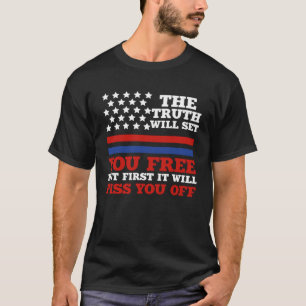 America Patriotic The Truth Will Set You Free T-Shirt