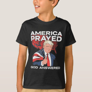 America Prayed God Answered Trump  T-Shirt