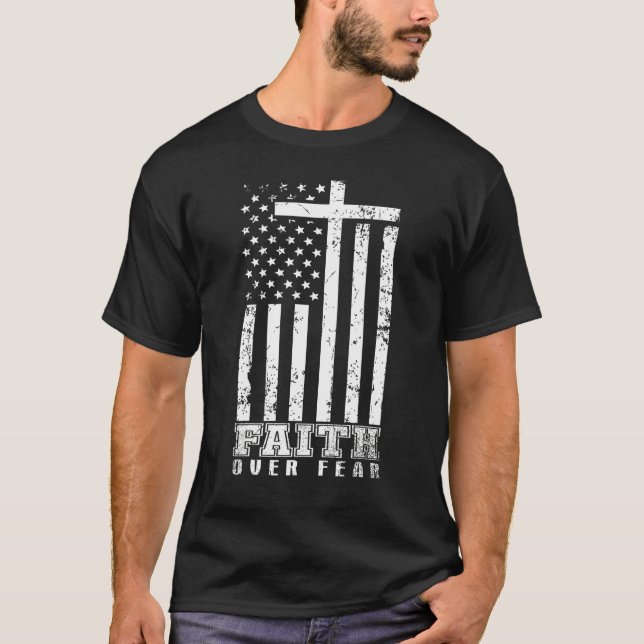 America Pride Us Flag Faith Over Fear Prayer Jesus T-Shirt (Front)