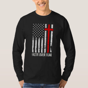 America Pride Us Flag Faith Over Fear Prayer Men W T-Shirt