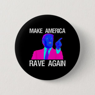 America Rave Again Funny Edm Trump 6 Cm Round Badge