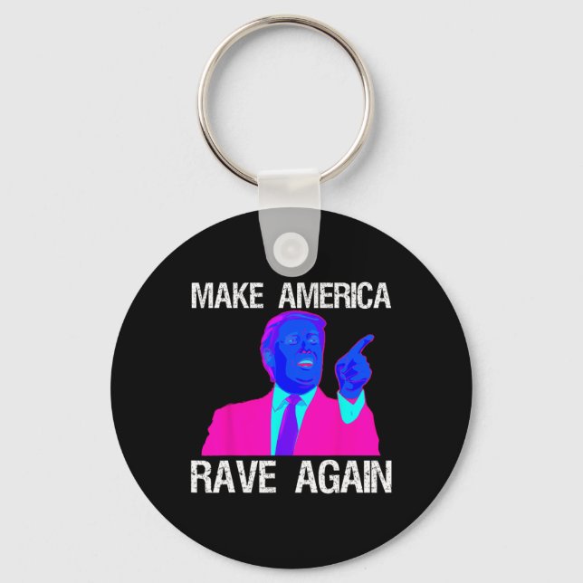 America Rave Again Funny Edm Trump  Key Ring (Front)