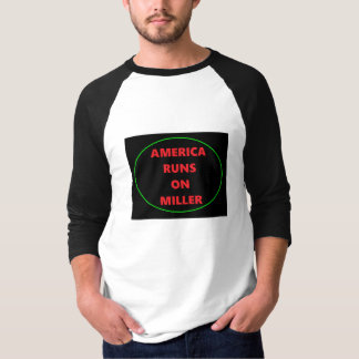 AMERICA RUNS ON MILLER SLEEVE T SHIRT