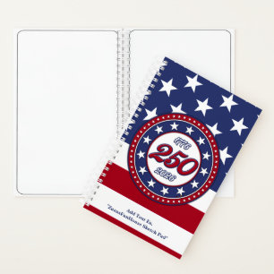 America’s 250th Birthday With USA Flag Notebook