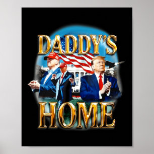 America’s Ck Daddy’s Home Trump Daddy Shirt  Poster