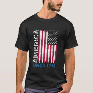 America Since 1776 American USA Flag 4th Of July  T-Shirt