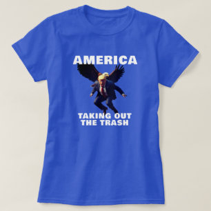 America Takinng out Trump Trash T-Shirt