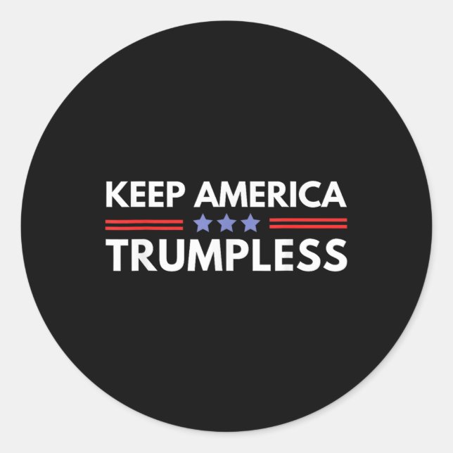 America Trumpless Funny Anti Trump 2024 Pro Democr Classic Round Sticker (Front)