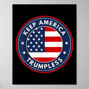 America Trumpless Funny Anti Trump 2024 Pro Democr Poster