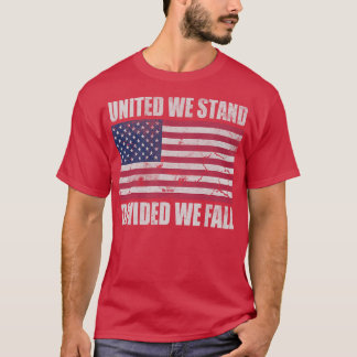 America United We Stand Divided We Fall T-Shirt