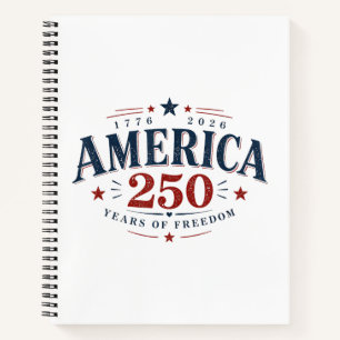 America USA 250th, 250 Years of Freedom Notebook