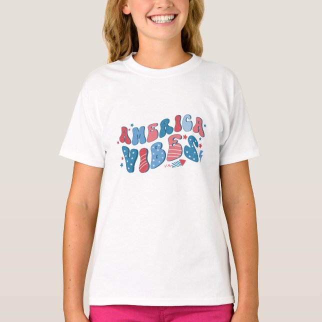 America Vibes 4th of July Independence Day  T-Shirt (Front)