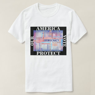 AMERICA VOTE PROTECT OUR DEMOCRACY T-Shirt