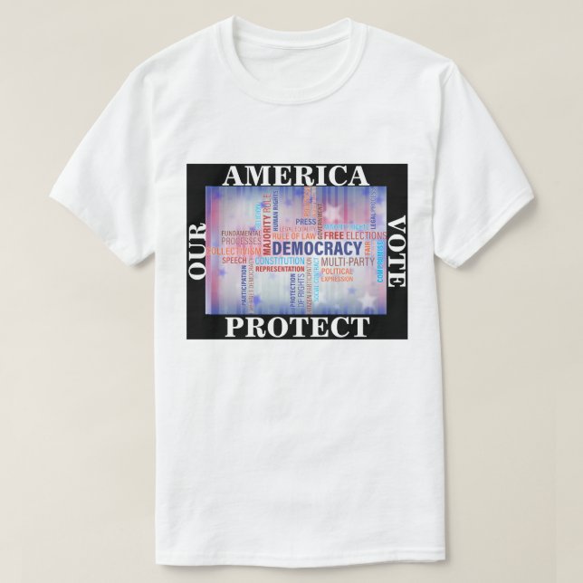 AMERICA VOTE PROTECT OUR DEMOCRACY T-Shirt (Design Front)