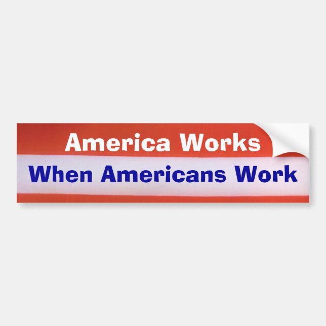 America Works Bumper Sticker (Front)
