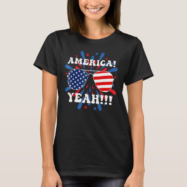 America Yeah Flag Sunglasses 4th Of July Fireworks T-Shirt (Front)