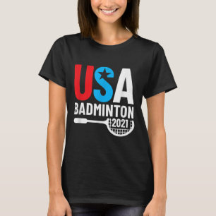 American 2021 Usa Badminton Gifts For Us Badminton T-Shirt