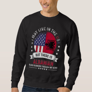 American Albanian Home In Us Patriot American Alba Sweatshirt