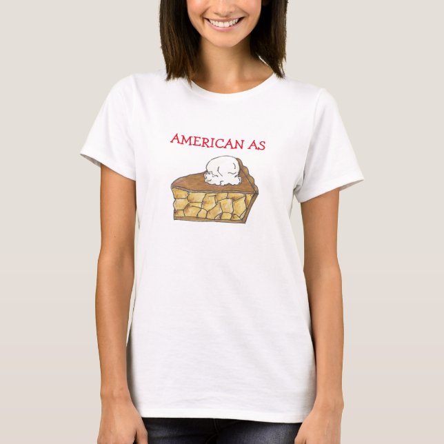 American As Apple Pie Patriotic Americana July 4th T-Shirt (Front)