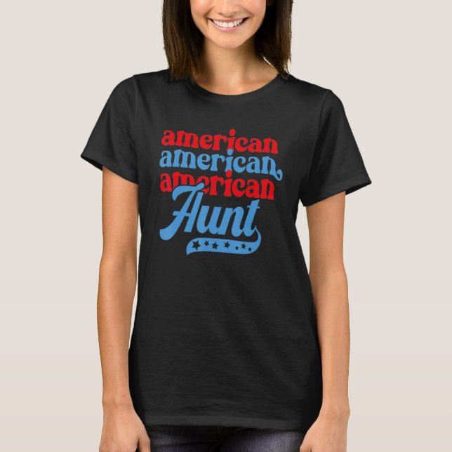 American Aunt 4th of July USA Women Family Matchin T-Shirt (Front)