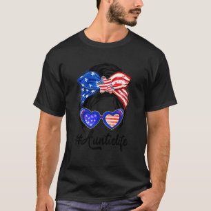 American Auntie Life Messy Bun Sunglasses 4th Of J T-Shirt