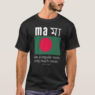 American Bangladeshi Patriot Flag Mother Day Bangl T-Shirt