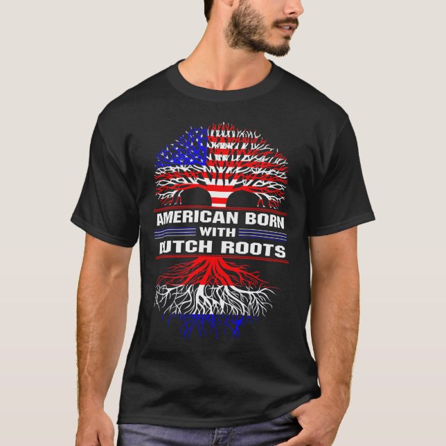 American Born with Dutch Roots T-Shirt (Front)