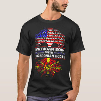 American Born with Macedonian Roots T-Shirt