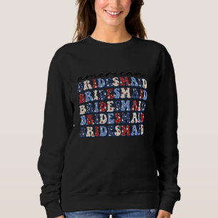 American Bridesmaid 4Th July Girls Trip Bacheloret Sweatshirt