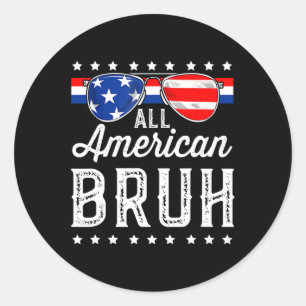 American Bruh 4th Of July Boys Patriotic Usa Teens Classic Round Sticker