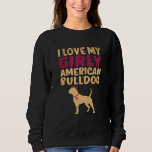 American Bulldog Funny Girl Dog Pup Gender Reveal Sweatshirt