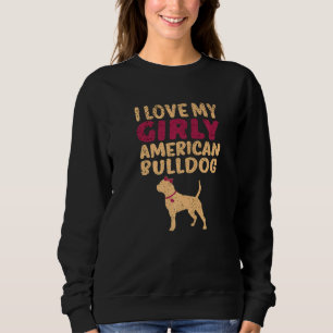 American Bulldog Funny Girl Dog Pup Gender Reveal Sweatshirt