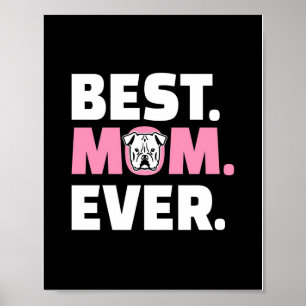 American Bulldog Pictures   Best Dog Mom Ever Poster