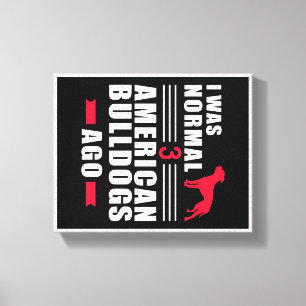 American Bulldog Wall Art Funny Quotes Gift
