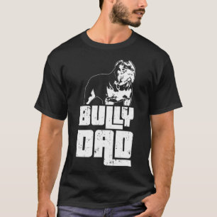 American Bully Bully Dad Dog Owner T-Shirt
