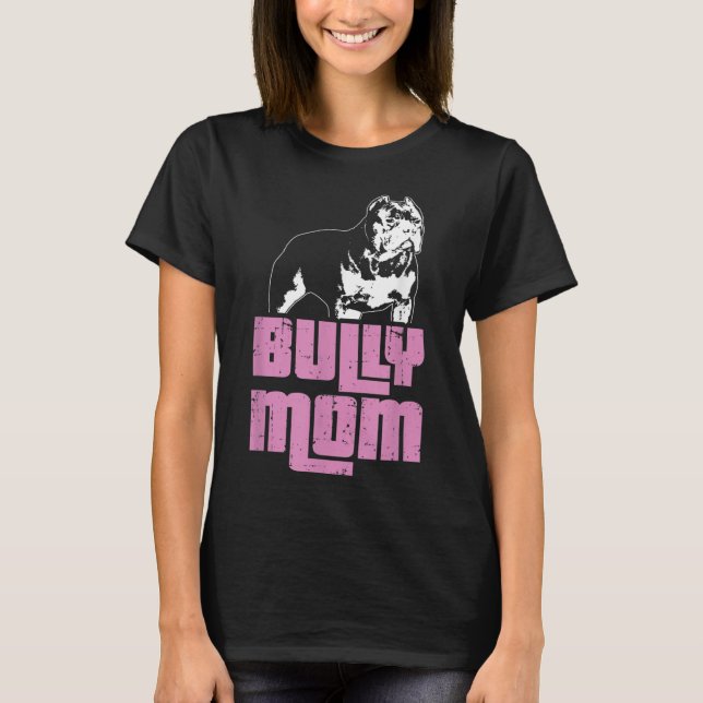American Bully Bully Mum Dog Owner T-Shirt (Front)