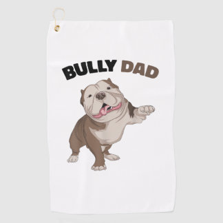 American Bully Dad Dog Owner Father Funny Men  Golf Towel