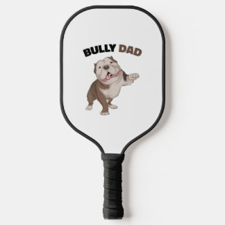 American Bully Dad Dog Owner Father Funny Men  Pickleball Paddle