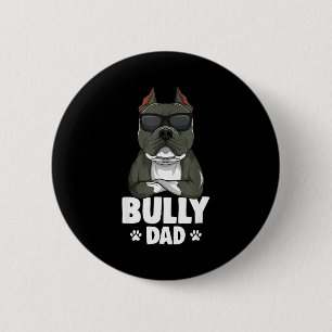 American Bully Dad Dogs Dad Men 6 Cm Round Badge