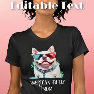 American Bully Dog Mum Sunglasses T-Shirt