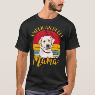 American Bully Dog Vintage Labrador Retriever Mama T-Shirt