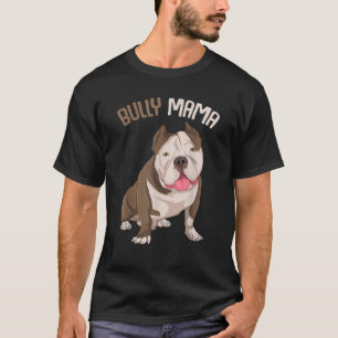 American Bully Mama Dog Mum Funny Women T-Shirt