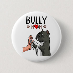 American Bully Mum Cute Dog Mama Funny Women 6 Cm Round Badge