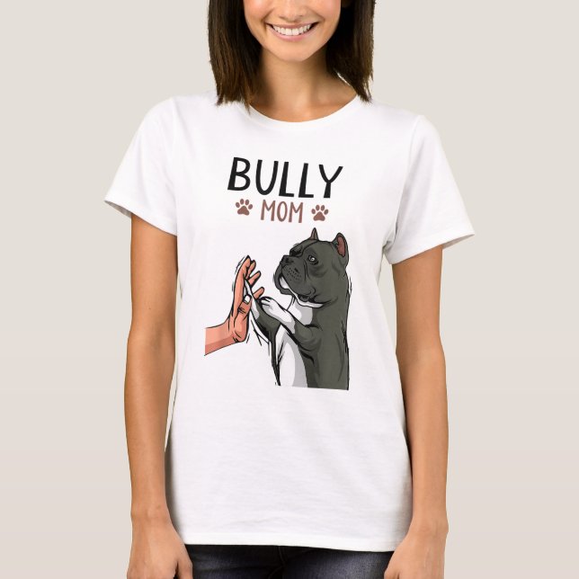 American Bully Mum Cute Dog Mama Funny Women T-Shirt (Front)