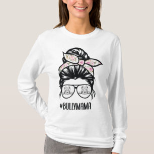 American Bully Mum messy bun hair glasses, Bully m T-Shirt
