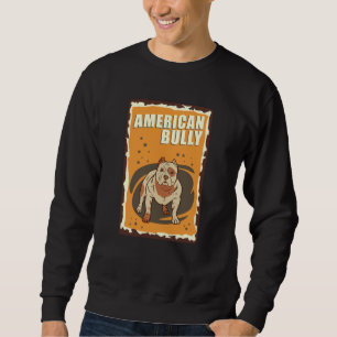 American Bully Retro   Dog Owner American Bullies Sweatshirt